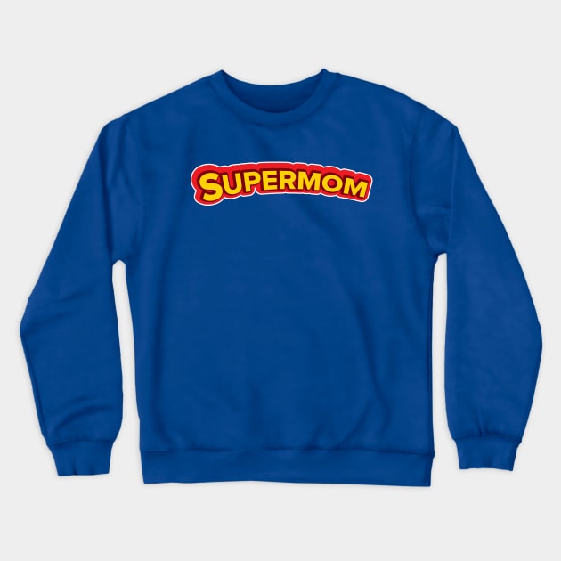 SUPERMOM Crewneck Sweatshirt by upursleeve